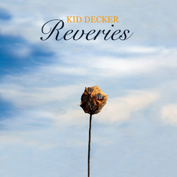 Reveries EP - KID DECKER