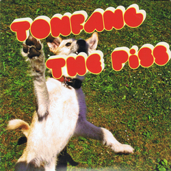 TONFANG - The Piss
